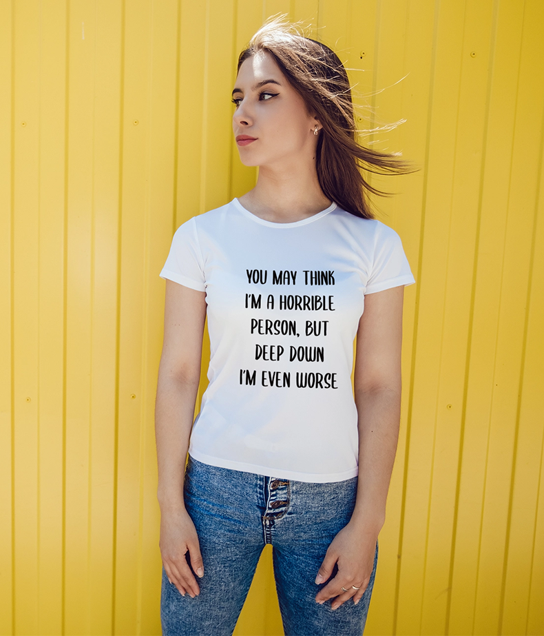 You may think i am horrible